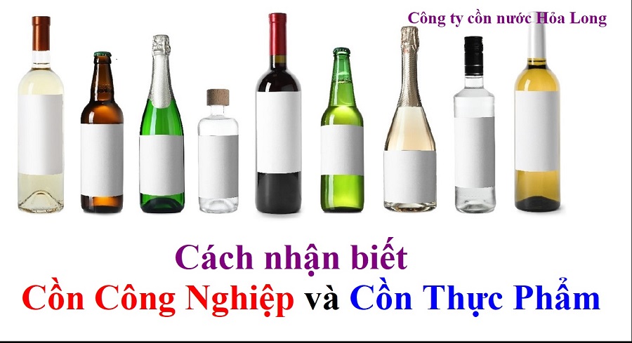 Cách nhận biết Cồn Công Nghiệp và Cồn Thực Phẩm | Công ty Cồn nước Hỏa Long Alcohol
